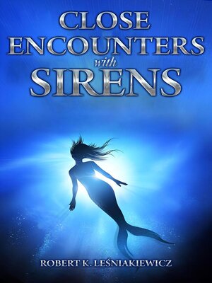 cover image of Close Encounters with Sirens